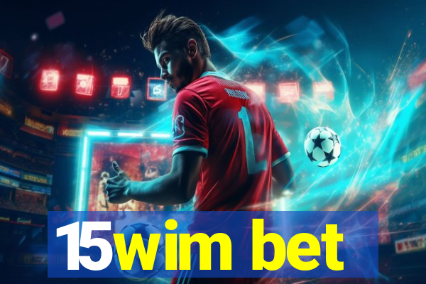 15wim bet